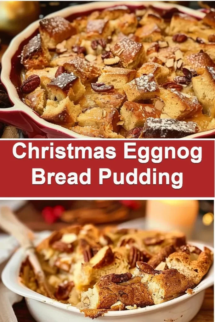 Delicious Christmas Eggnog Bread Pudding served warm with festive spices.