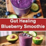 gut healing blueberry smoothie 2025 12 27 104355 150x150 1